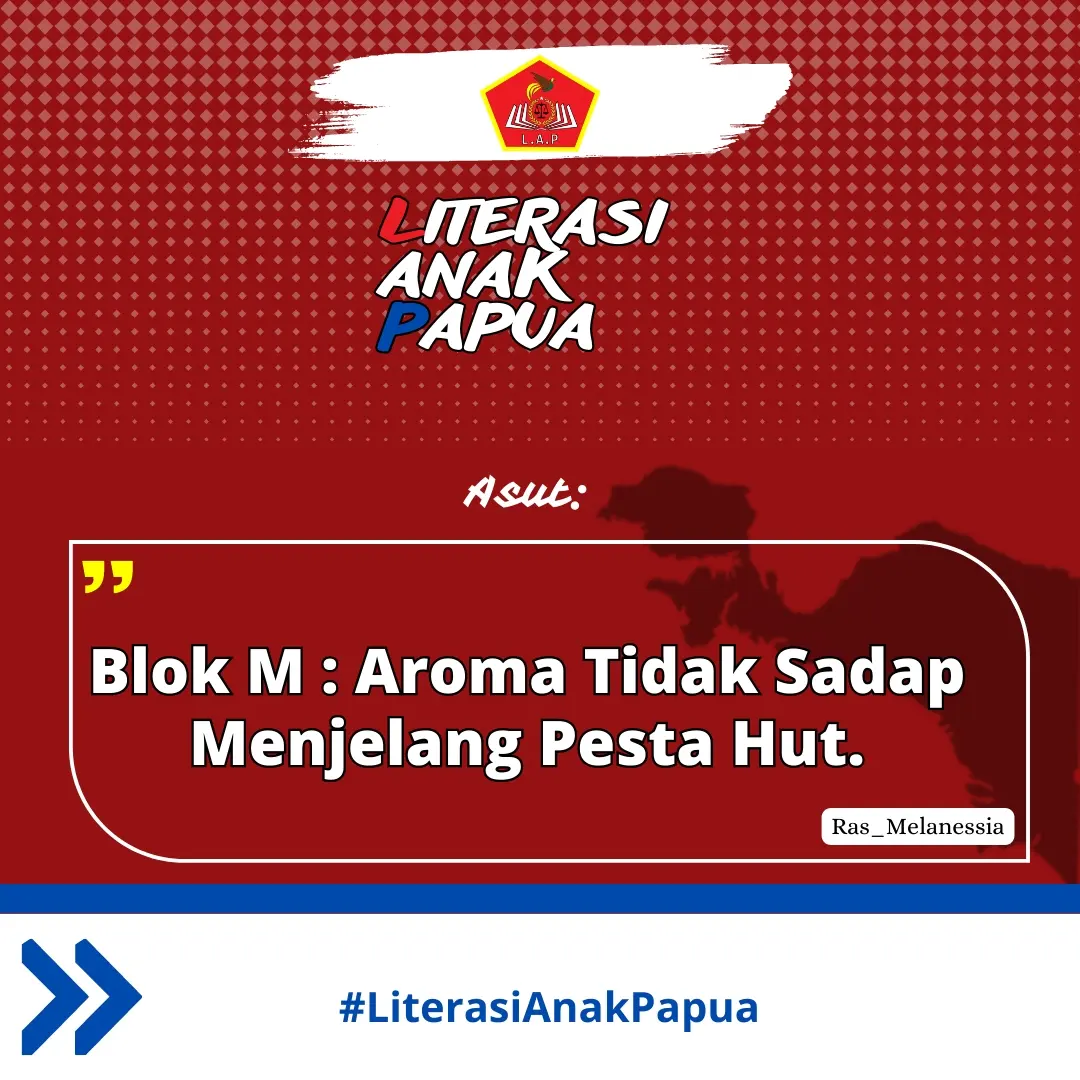 Blok M : "Aroma Tidak Sadap Menjelang Pesta Hut".